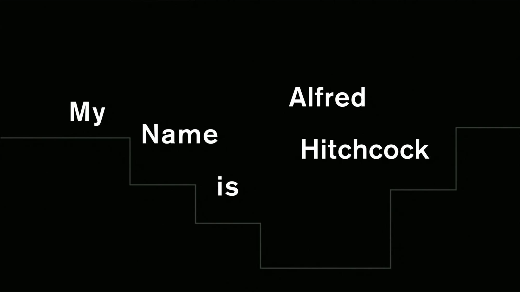 ヒッチコックの映画術 My Name Is Alfred Hitchcock