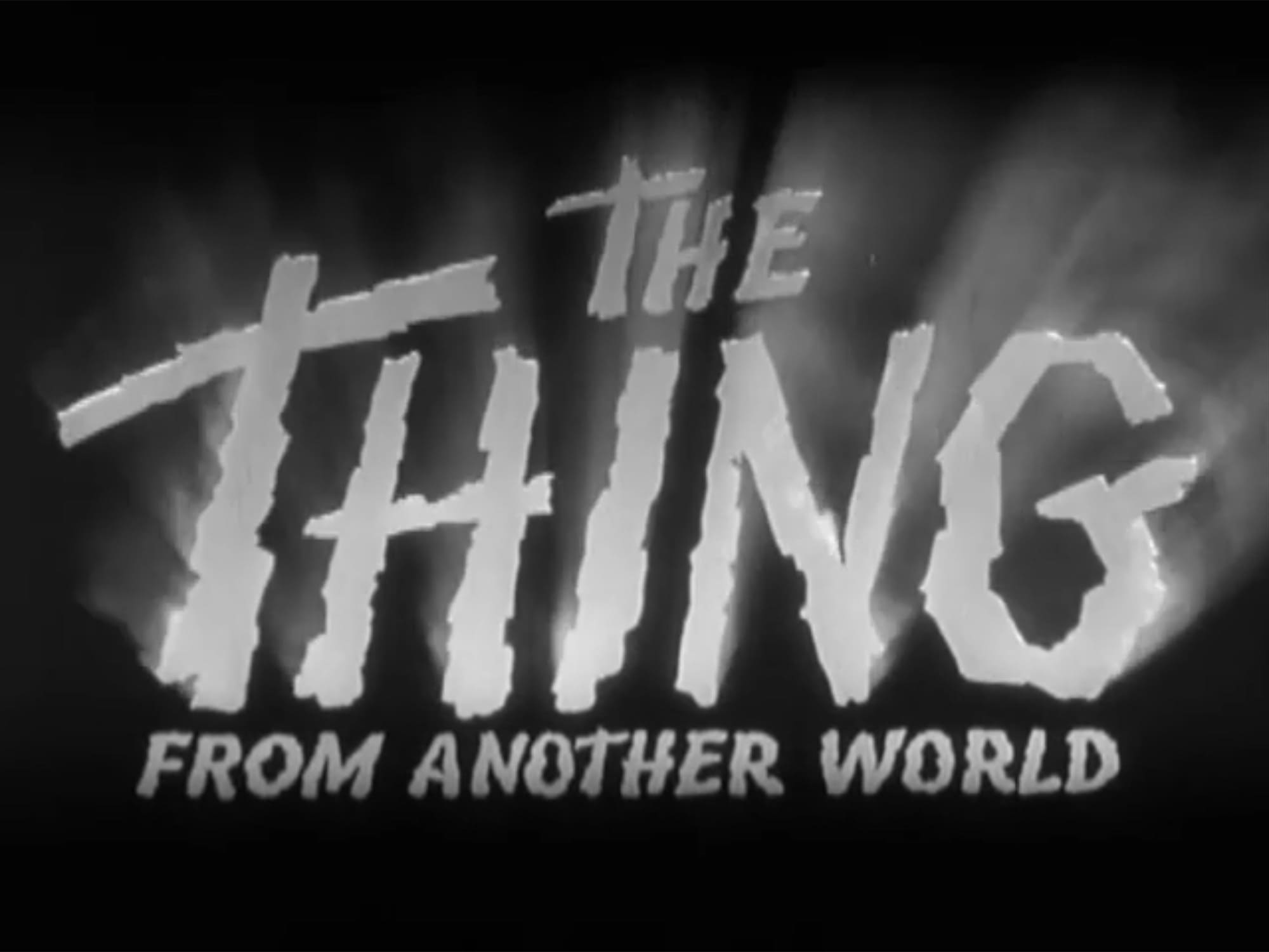 遊星よりの物体X The Thing from Another World