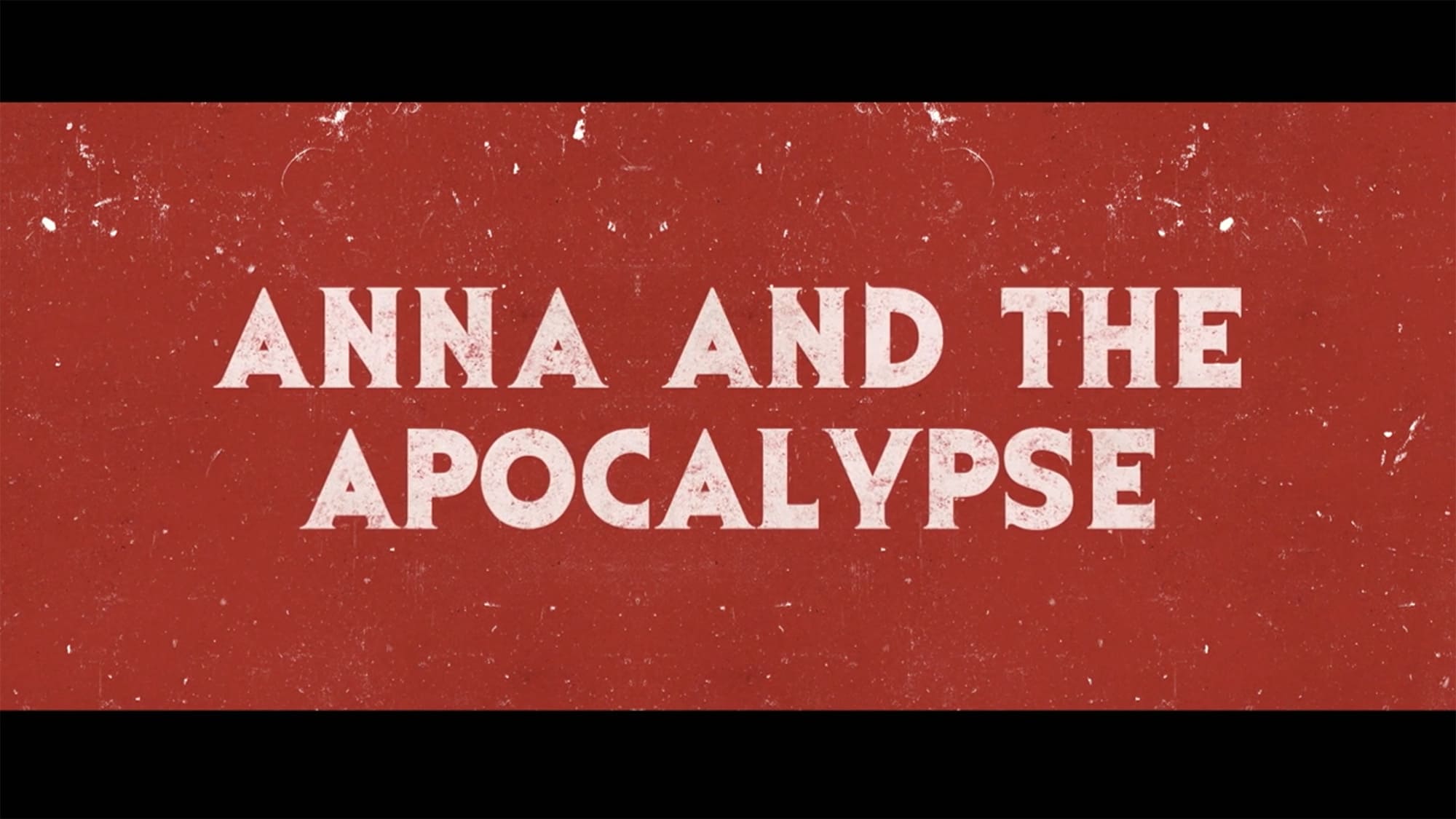 アナと世界の終わり Anna and the Apocalypse