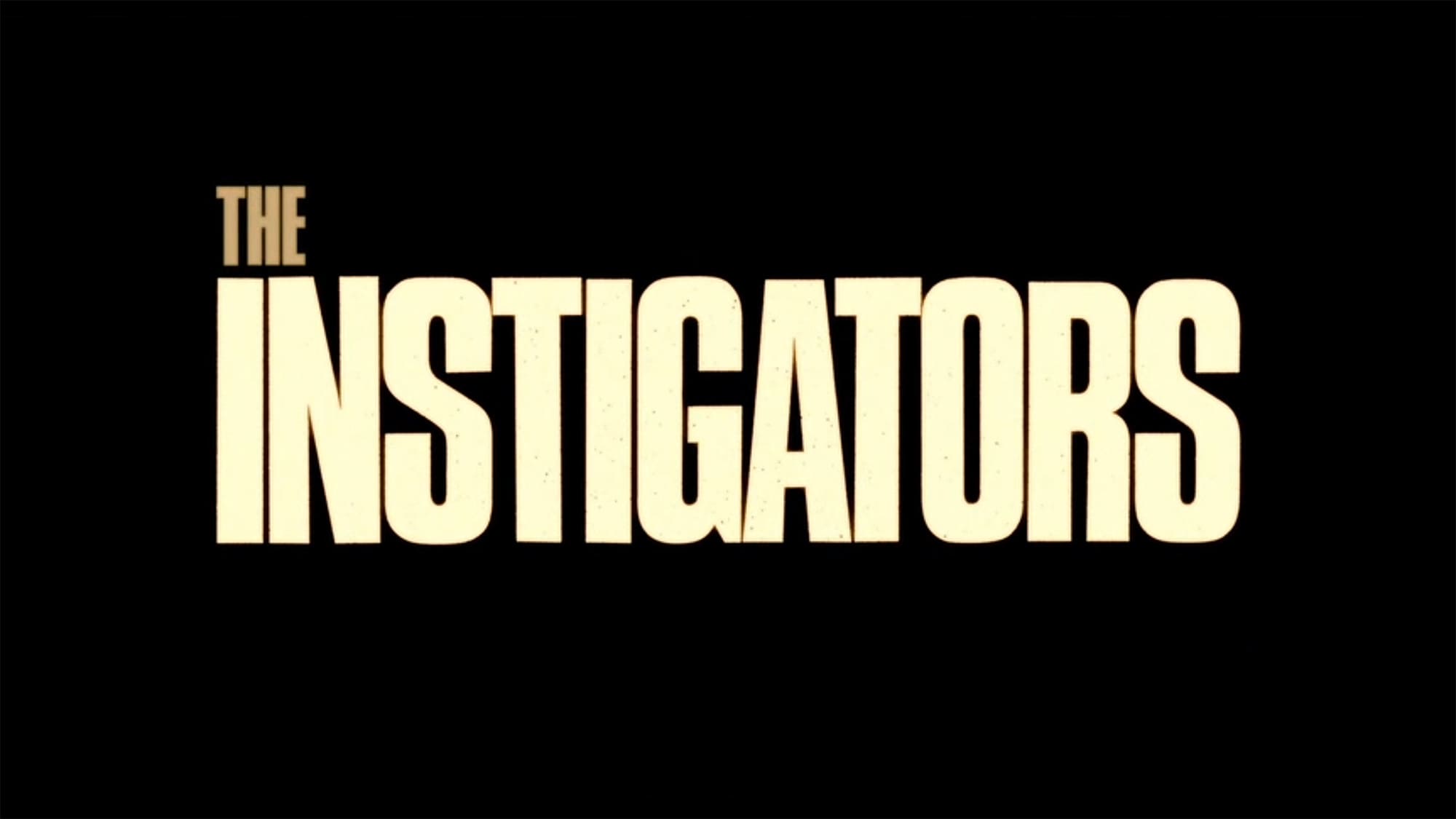 インスティゲイターズ 強盗ふたりとセラピスト The Instigators