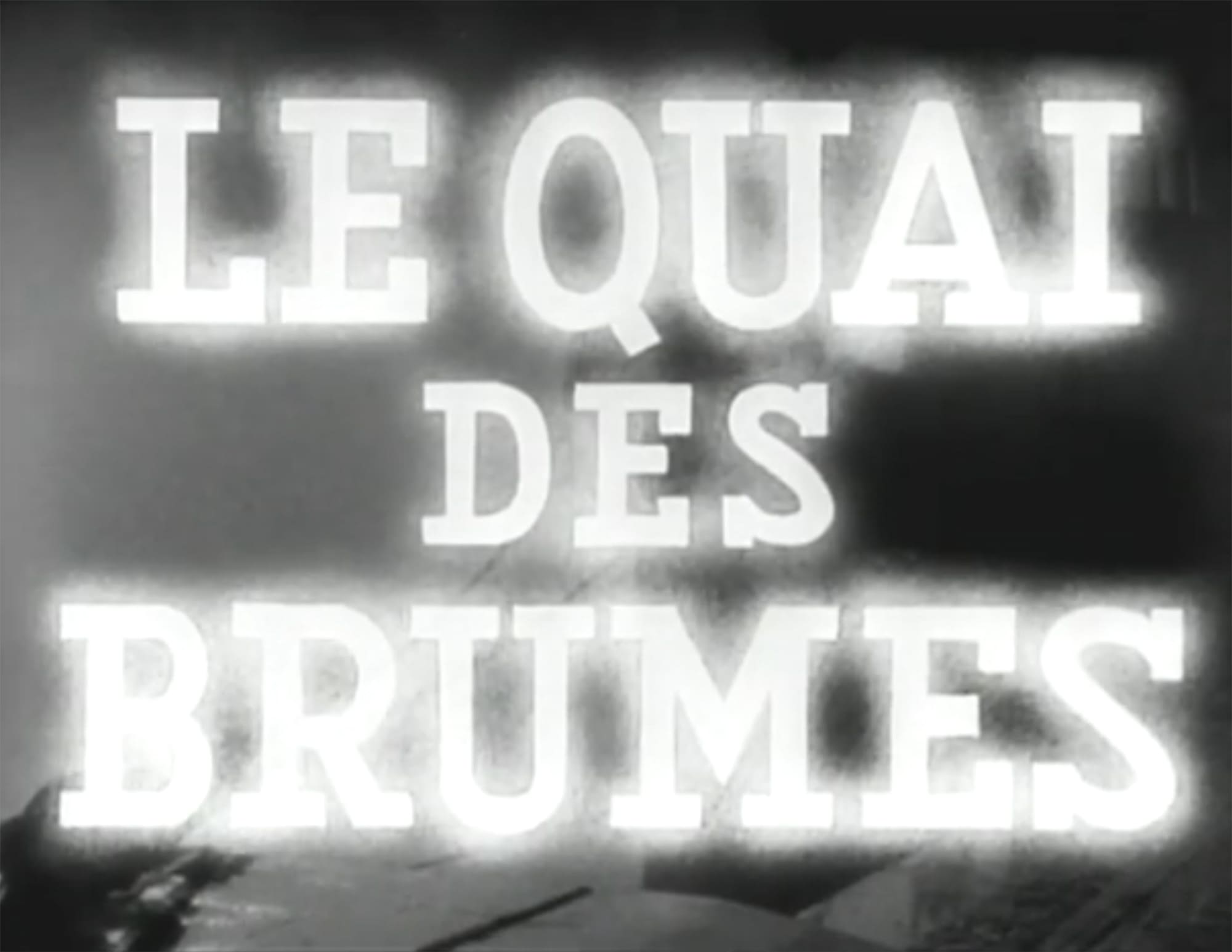 霧の波止場 Le Quai des Brumes