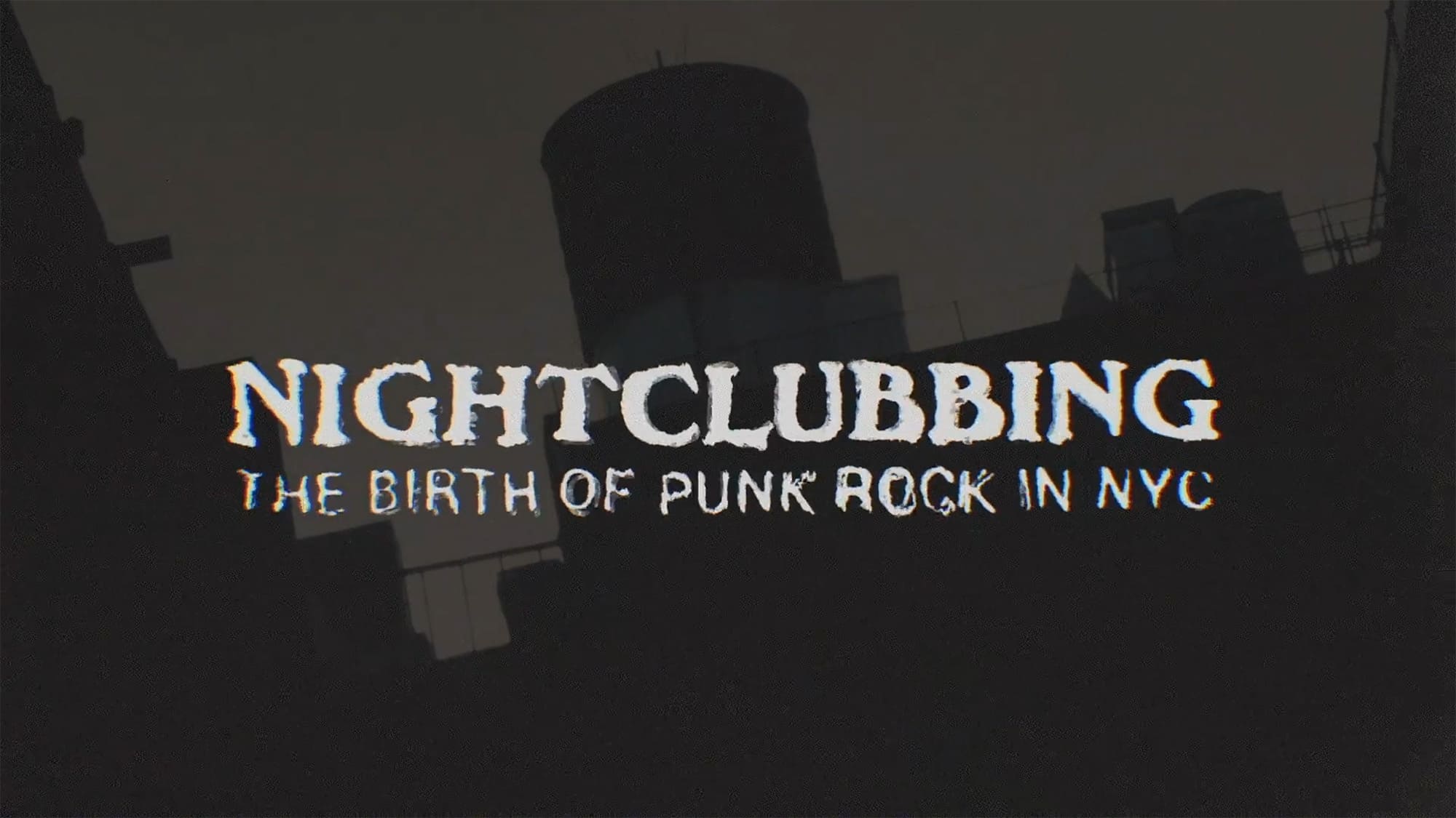 ナイトクラビング マクシズ・カンザス・シティ Nightclubbing: The Birth of Punk Rock in NYC