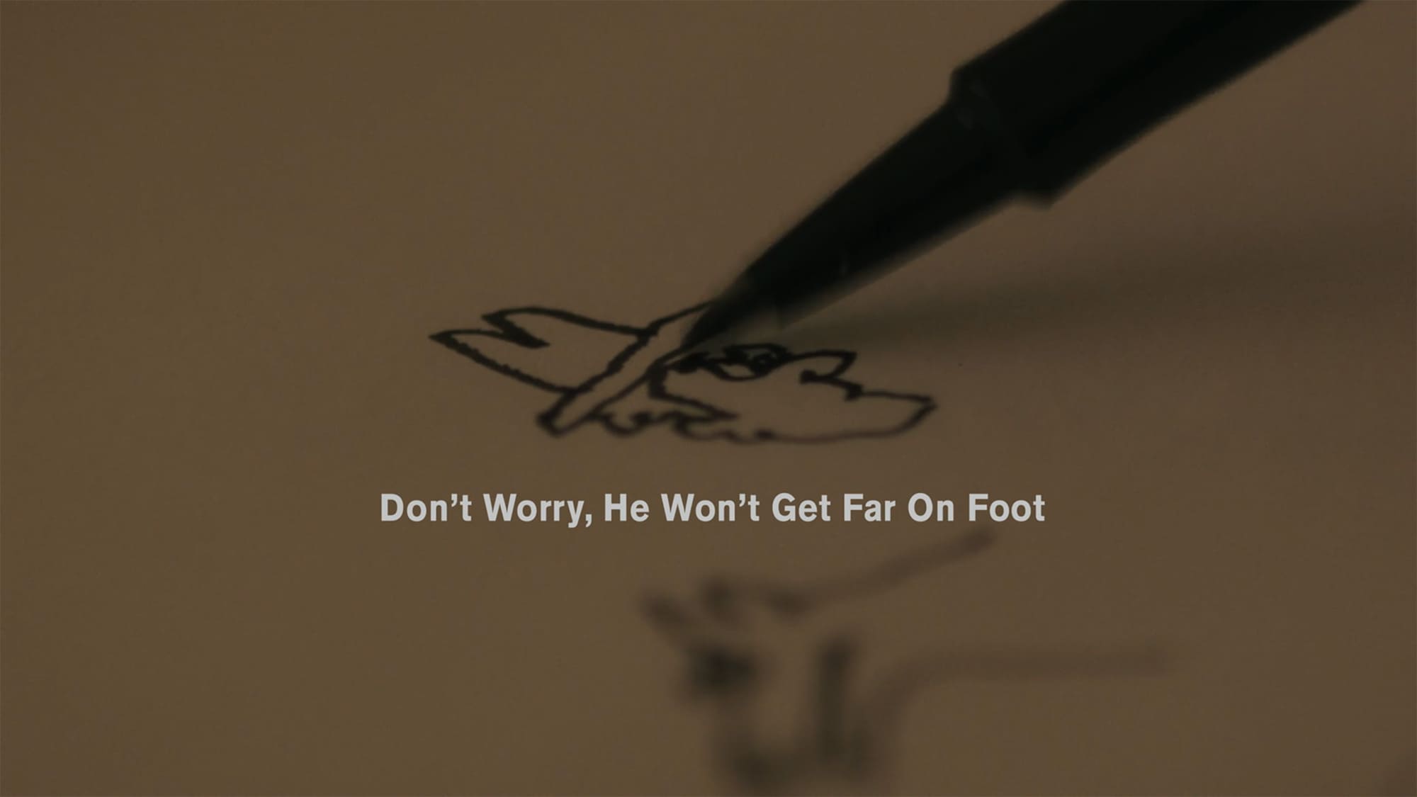 ドント・ウォーリー Don’t Worry, He Won’t Get Far on Foot