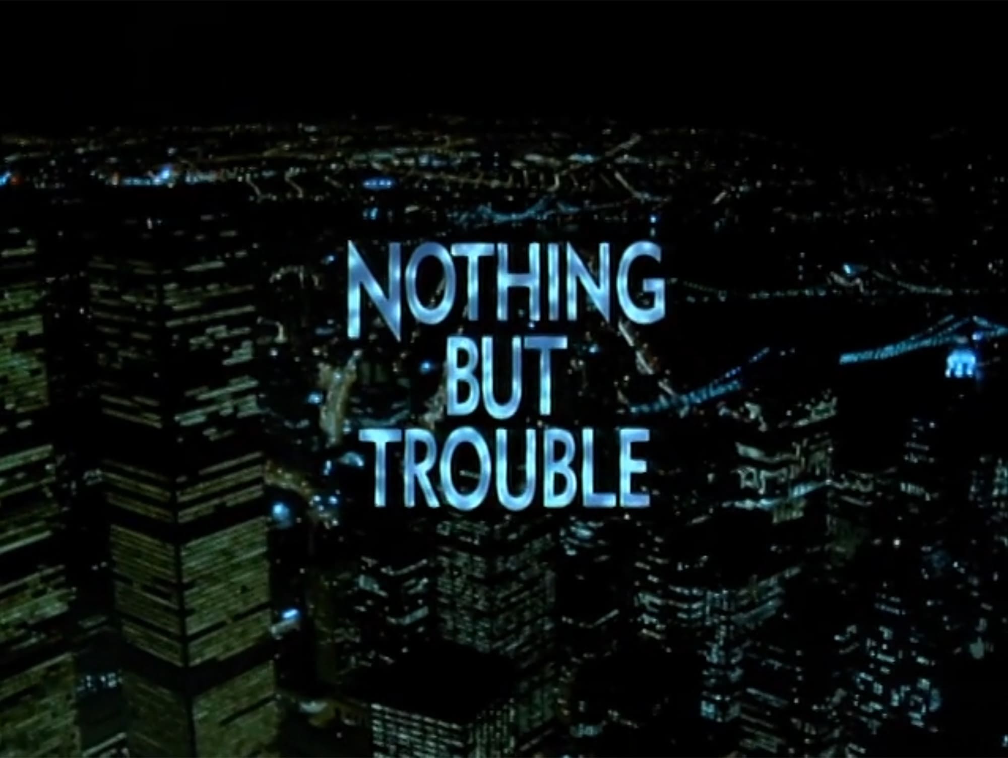 絶叫屋敷へいらっしゃい! Nothing But Trouble