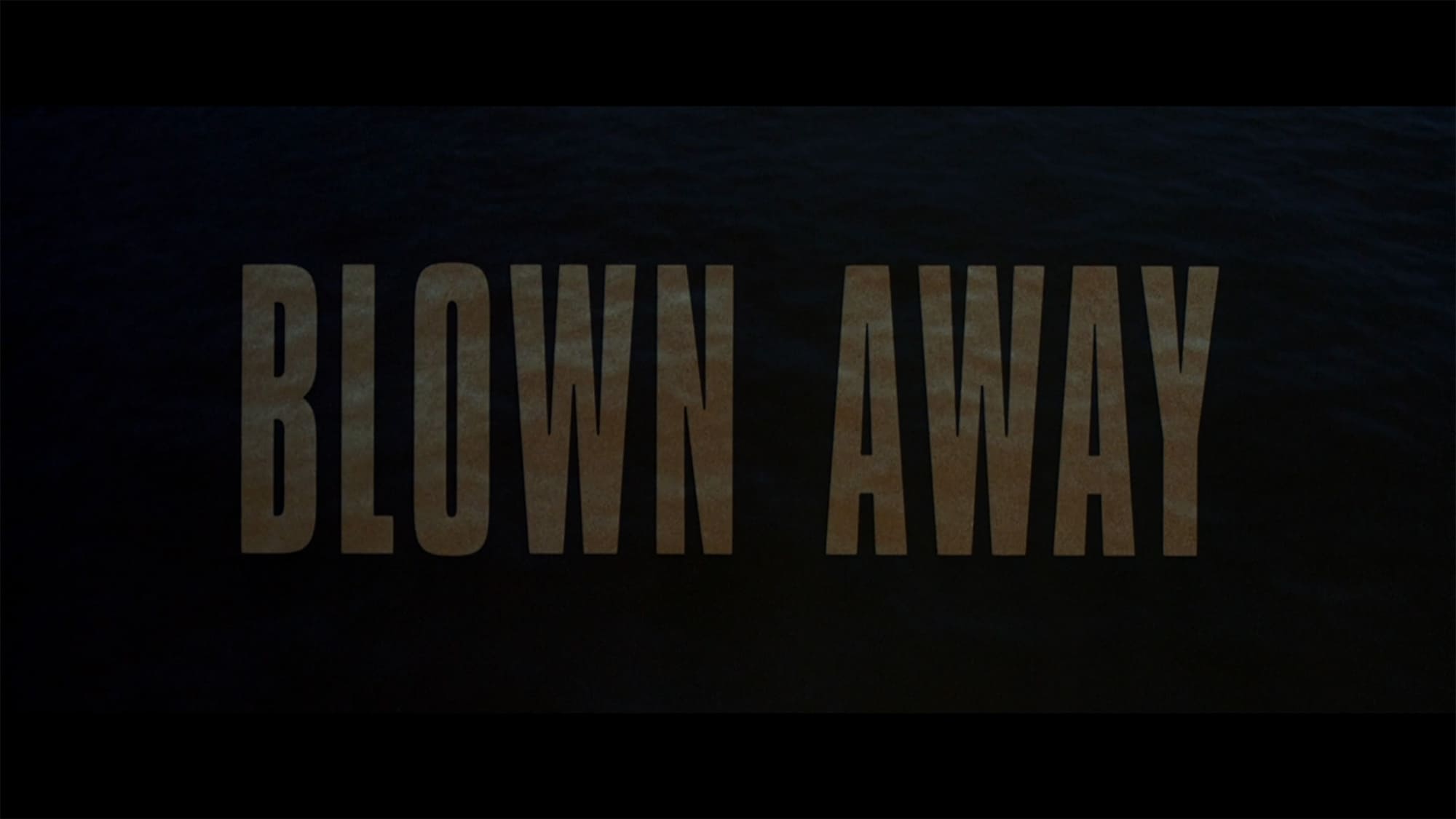 ブローン・アウェイ 復讐の序曲 Blown Away