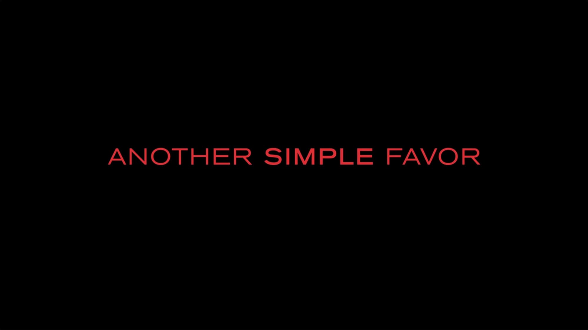 アナザー・シンプル・フェイバー Another Simple Favor