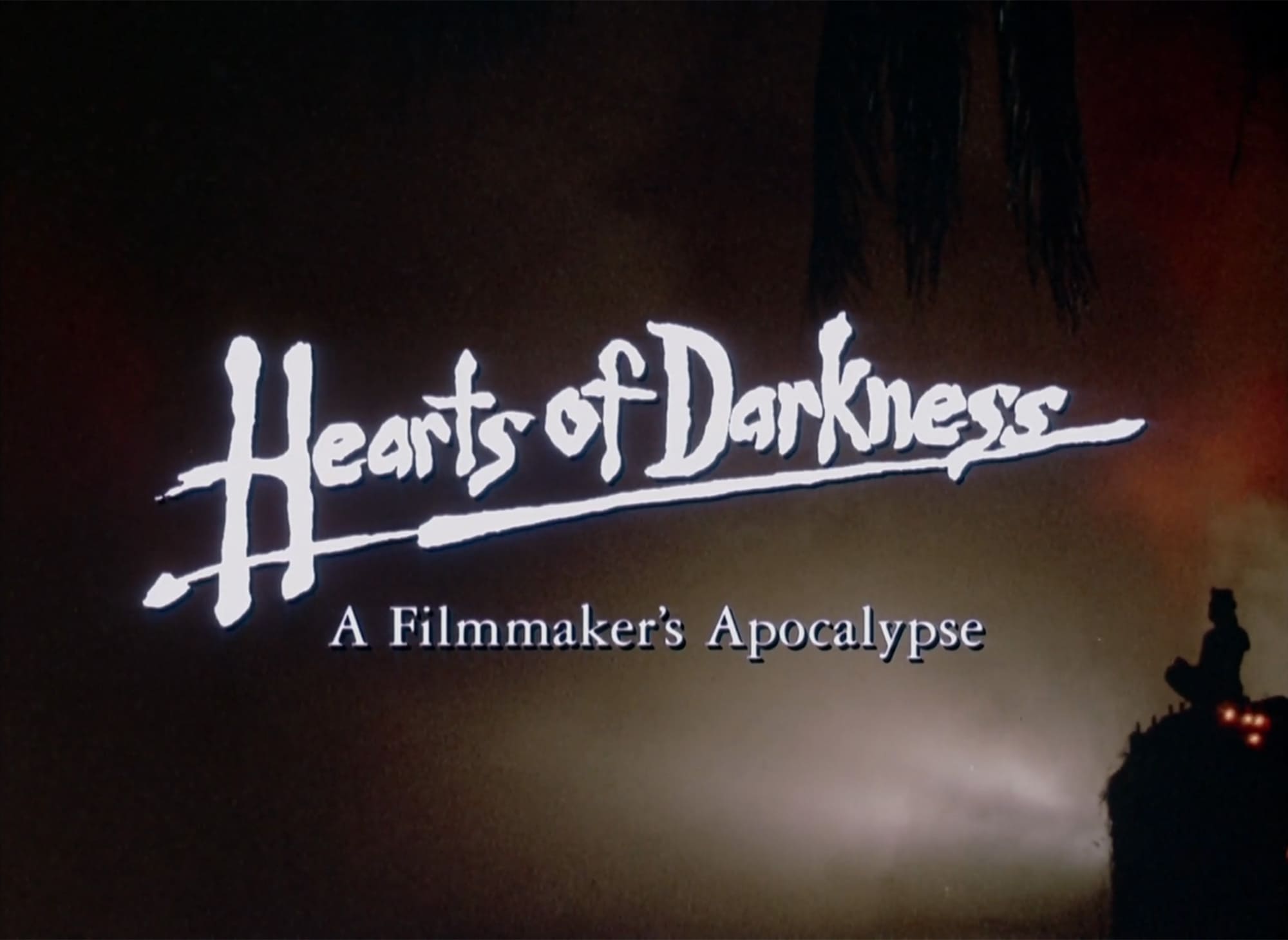 ハート・オブ・ダークネス コッポラの黙示録 Hearts of Darkness: A Filmmaker’s Apocalypse