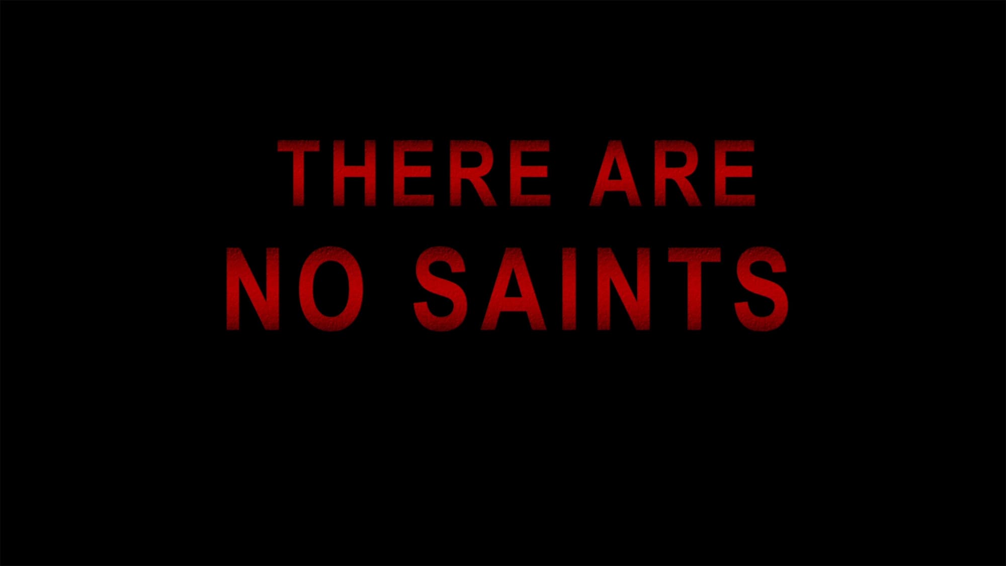 ノー・セインツ 報復の果て There Are No Saints