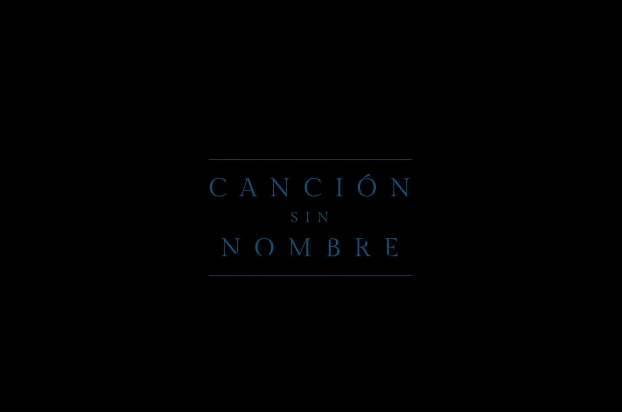 名もなき歌 Cancion Sin Nombre