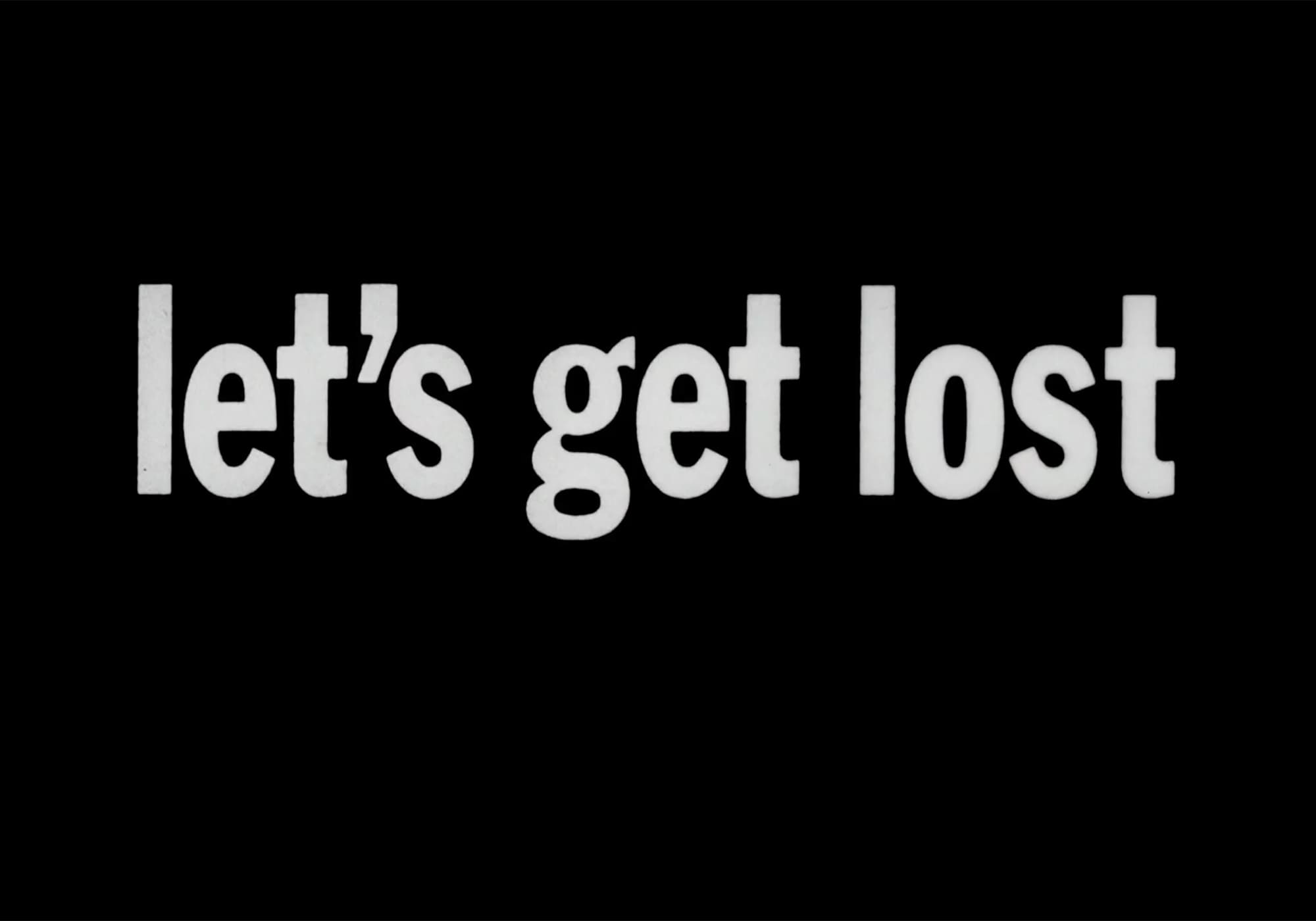 レッツ・ゲット・ロスト Let’s Get Lost