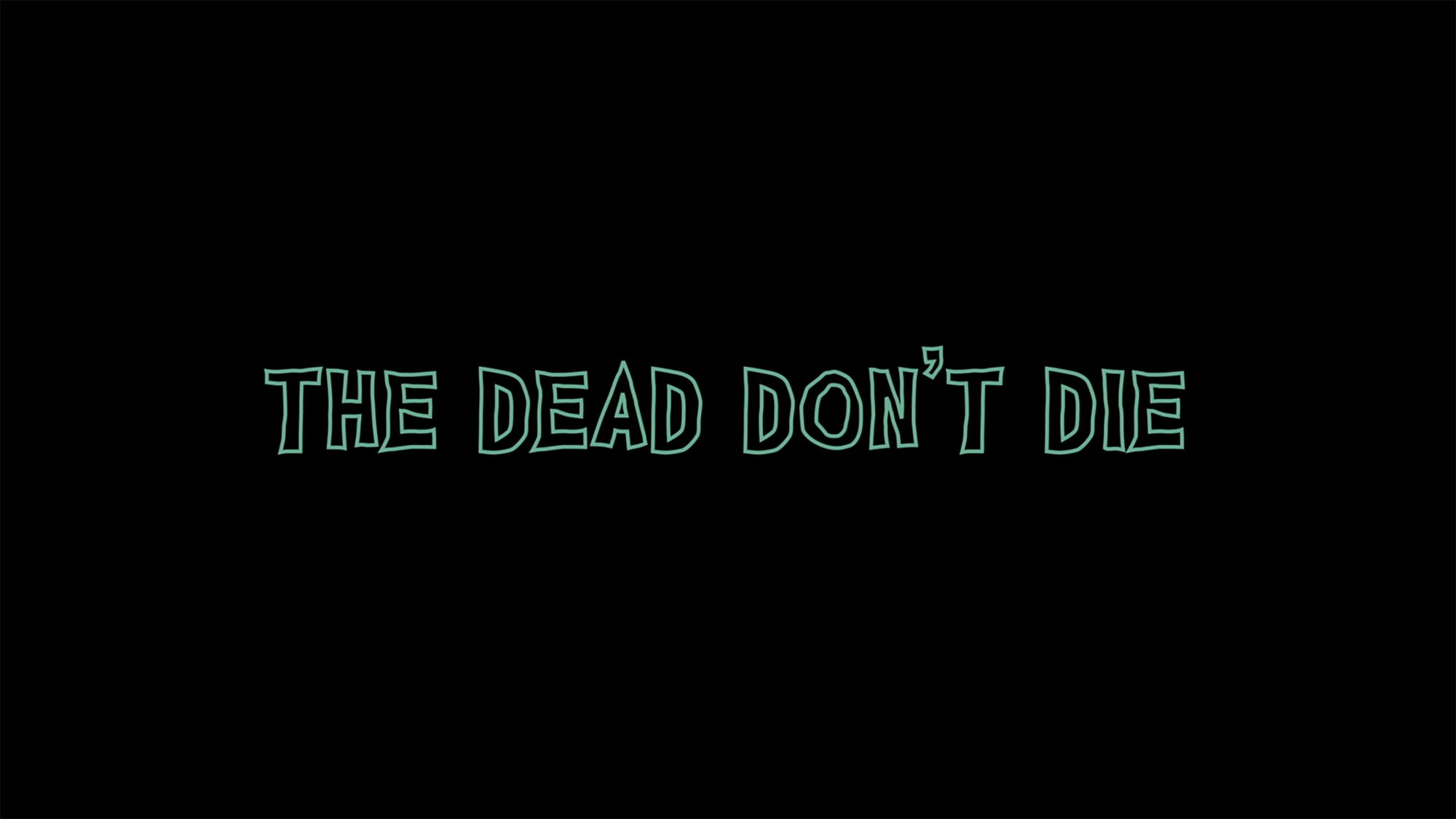 デッド・ドント・ダイ The Dead Don’t Die