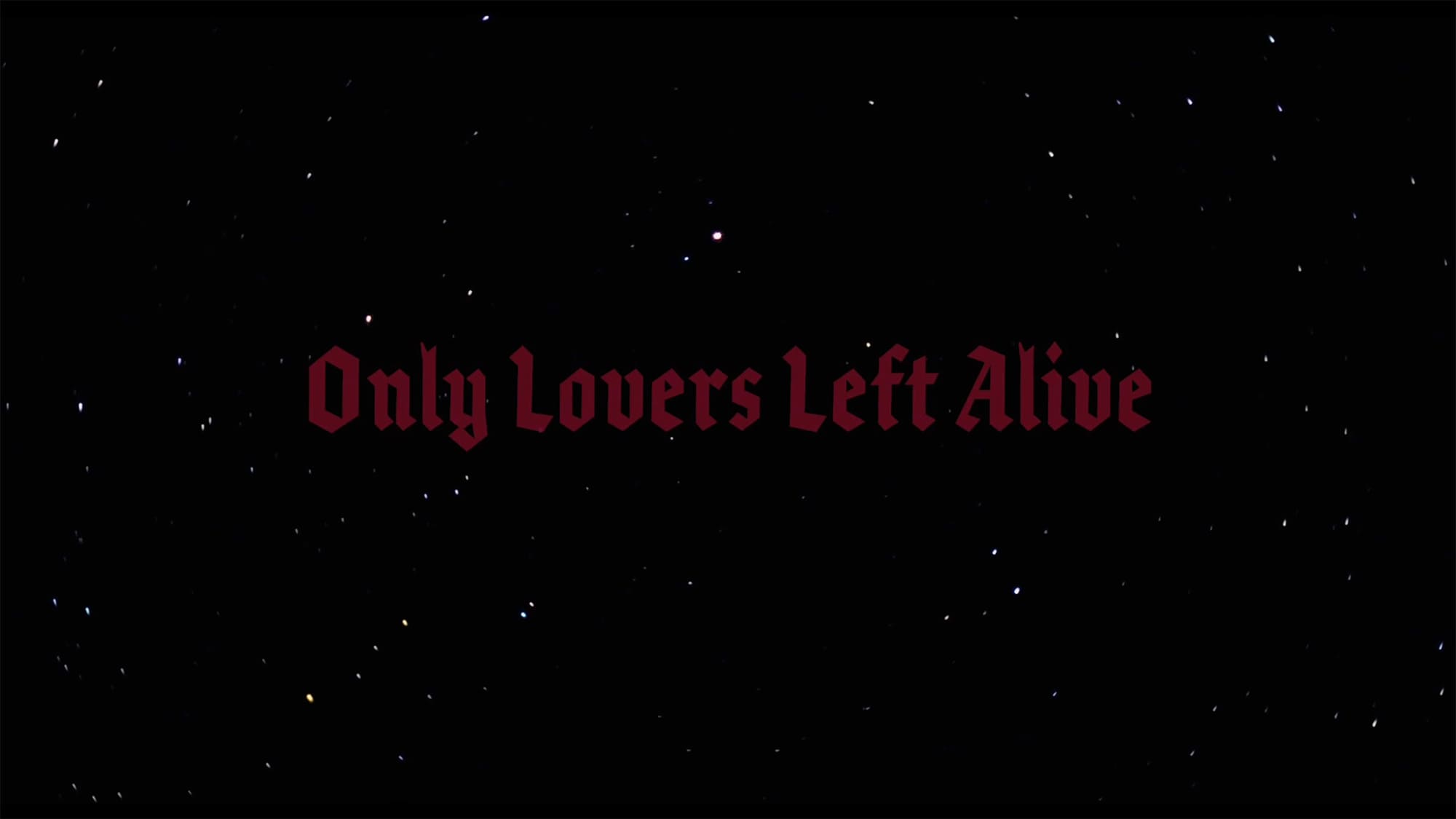 オンリー・ラヴァーズ・レフト・アライヴ Only Lovers Left Alive
