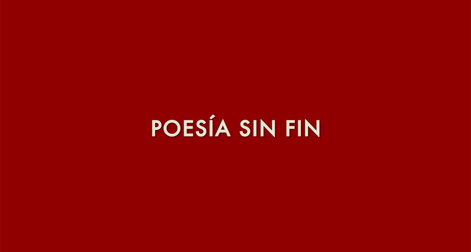 エンドレス・ポエトリー Poesia Sin Fin