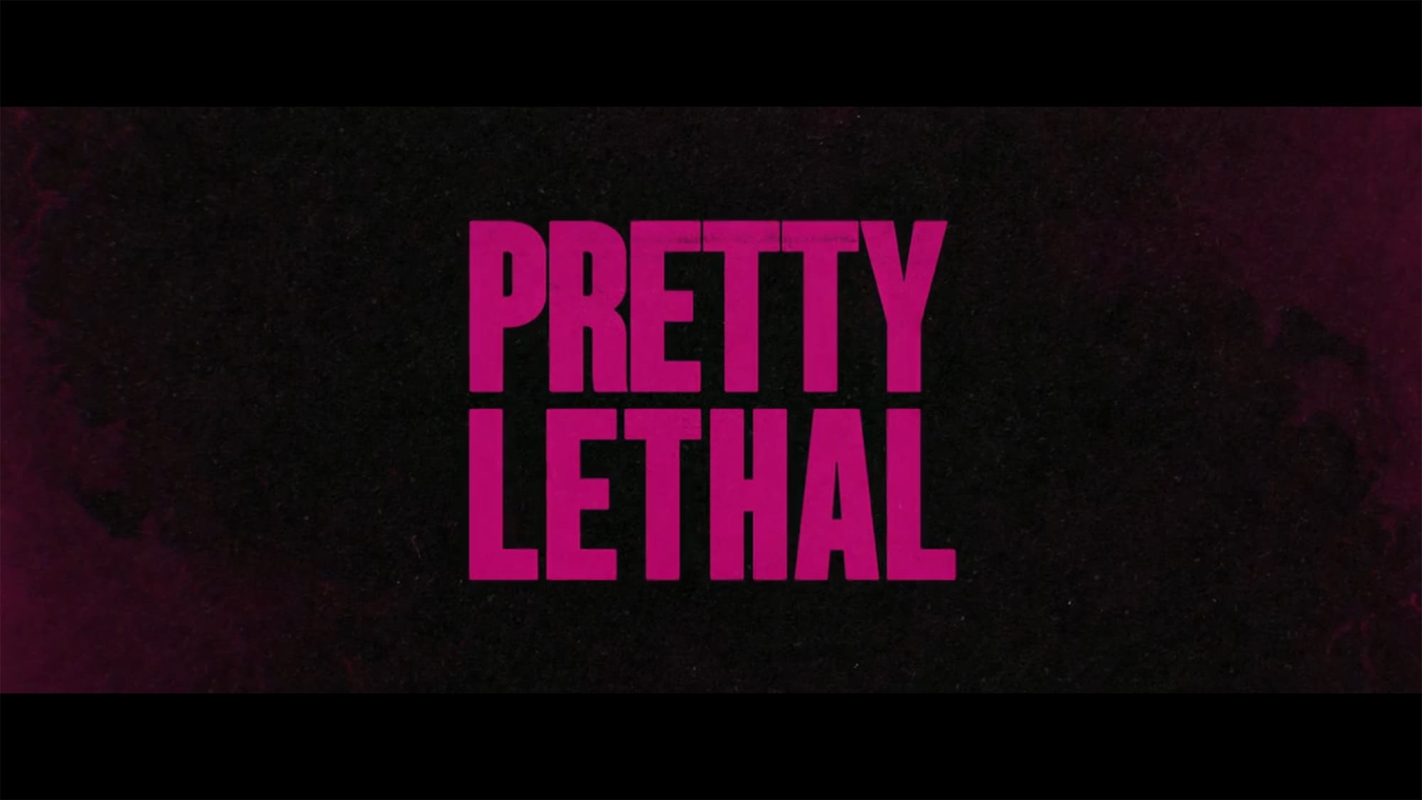 プリティ・リーサル Pretty Lethal