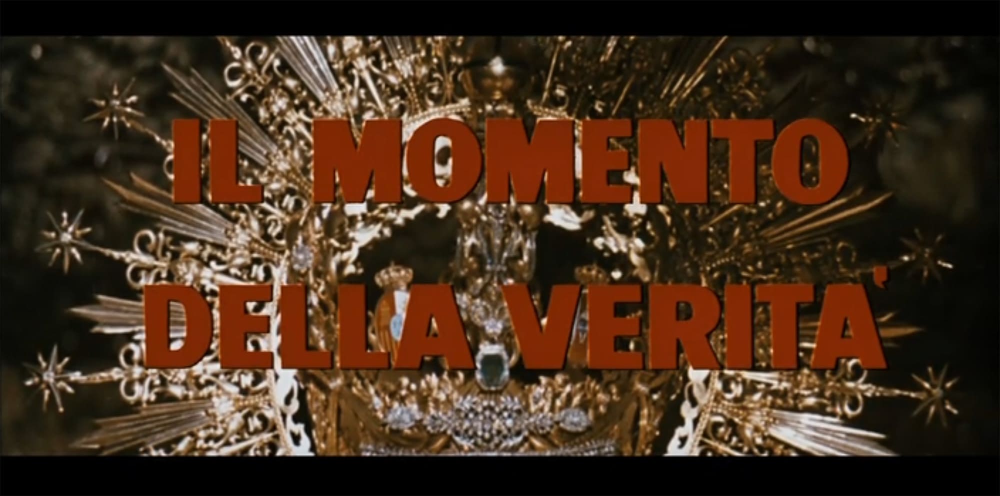 真実の瞬間 Il momento della verità The Moment of Truth