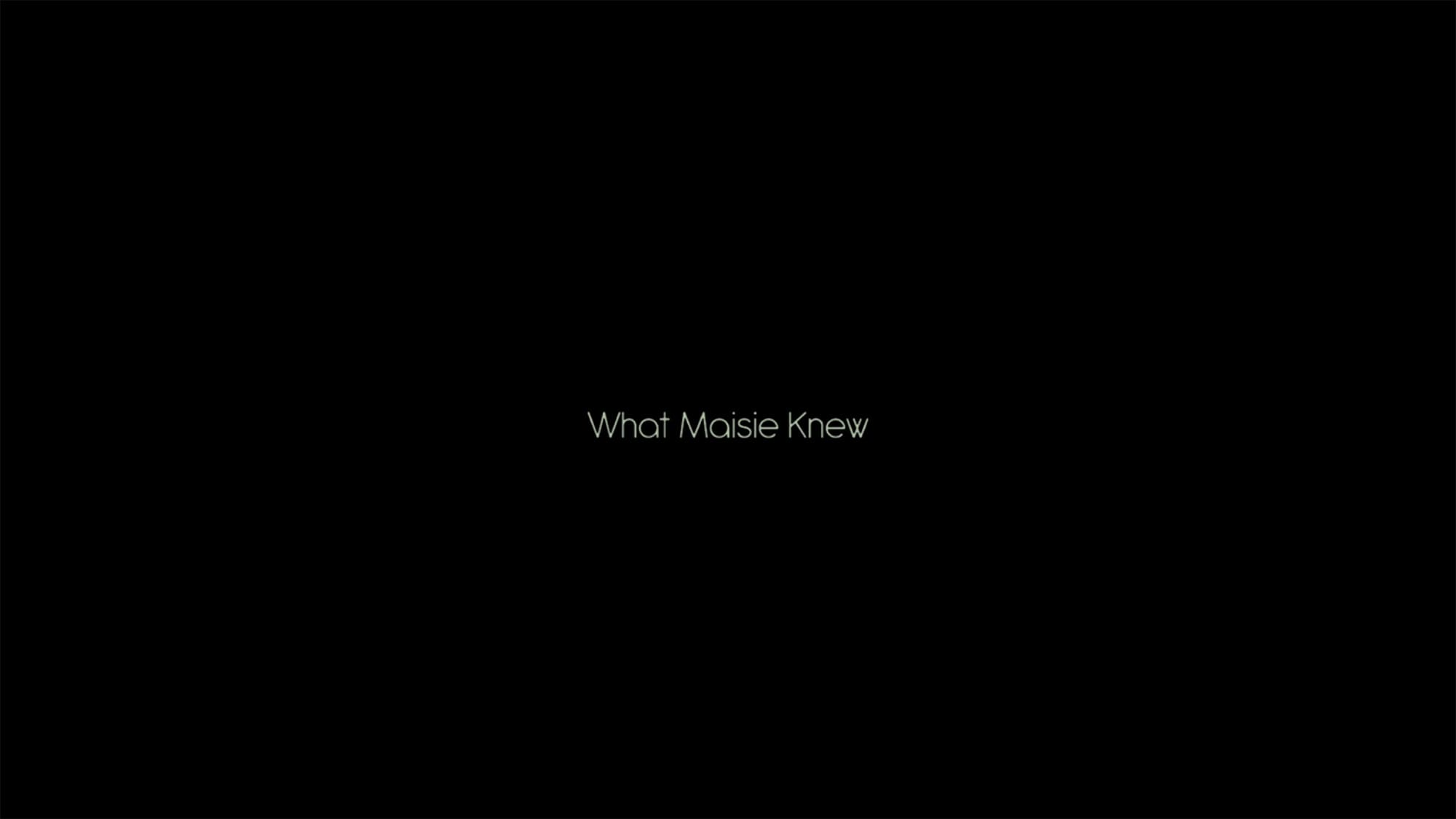 メイジーの瞳 What Maisie Knew