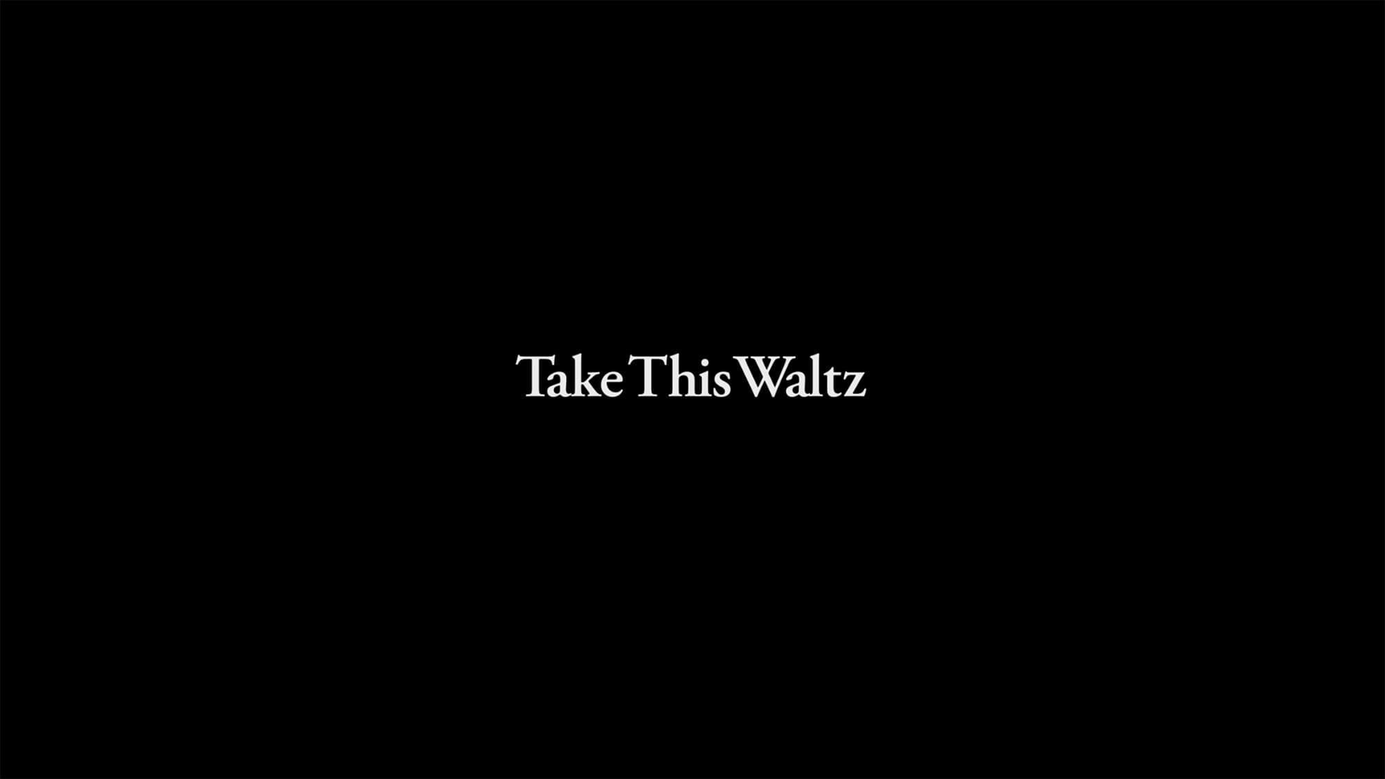 テイク・ディス・ワルツ Take This Waltz