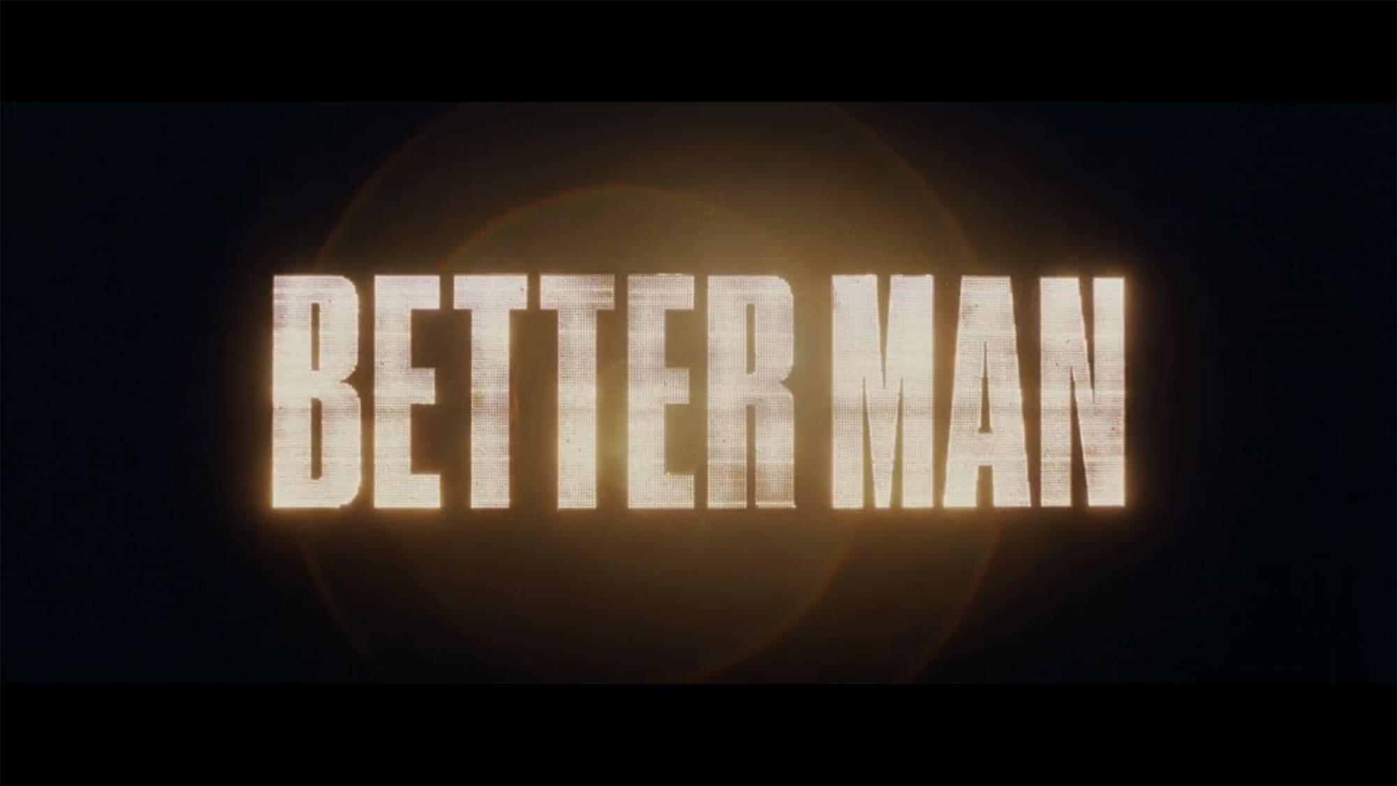 ベター・マン Better Man