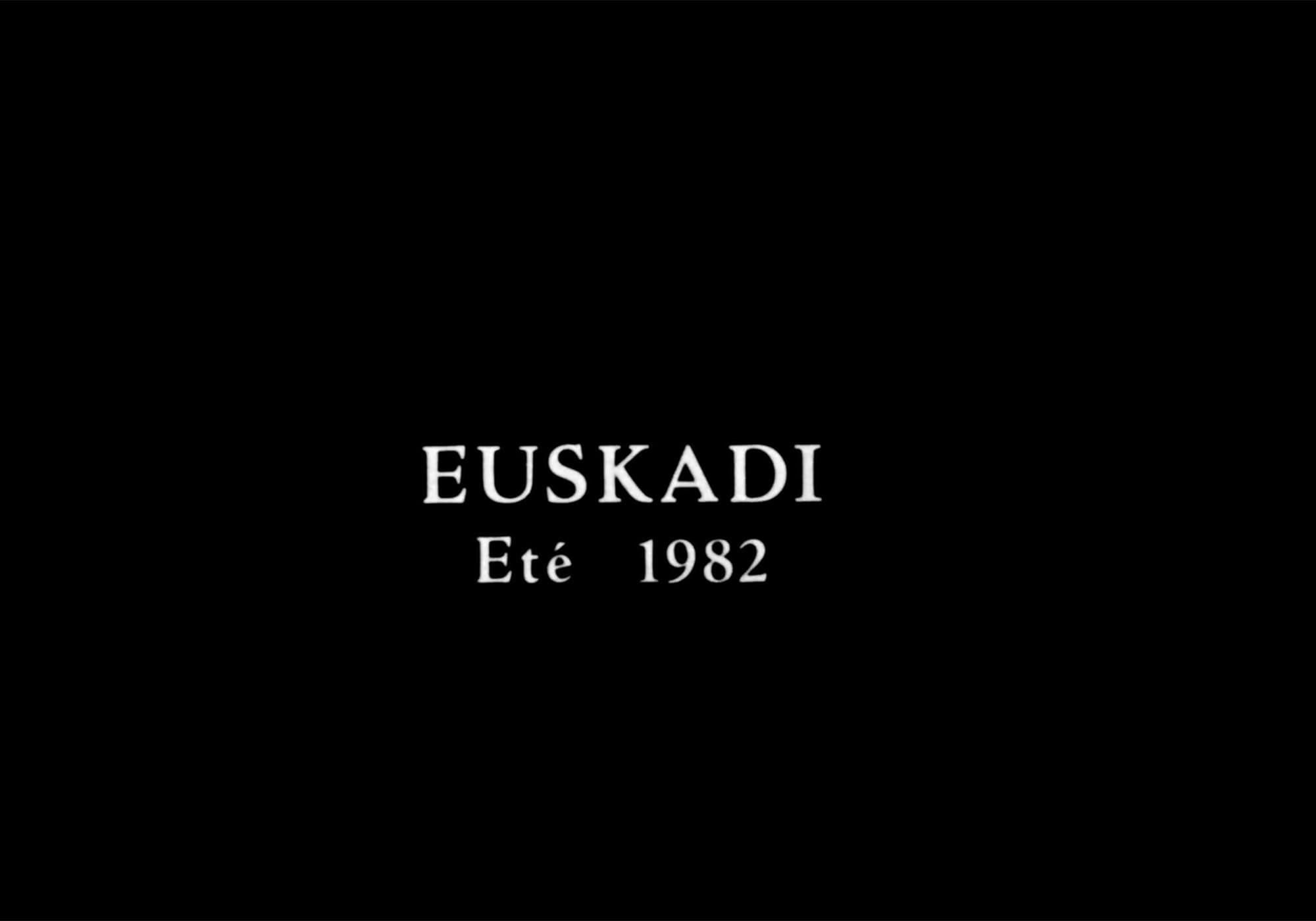 エウスカディ、1982年夏 Euskadi, été 1982 Euskadi, Summer 1982