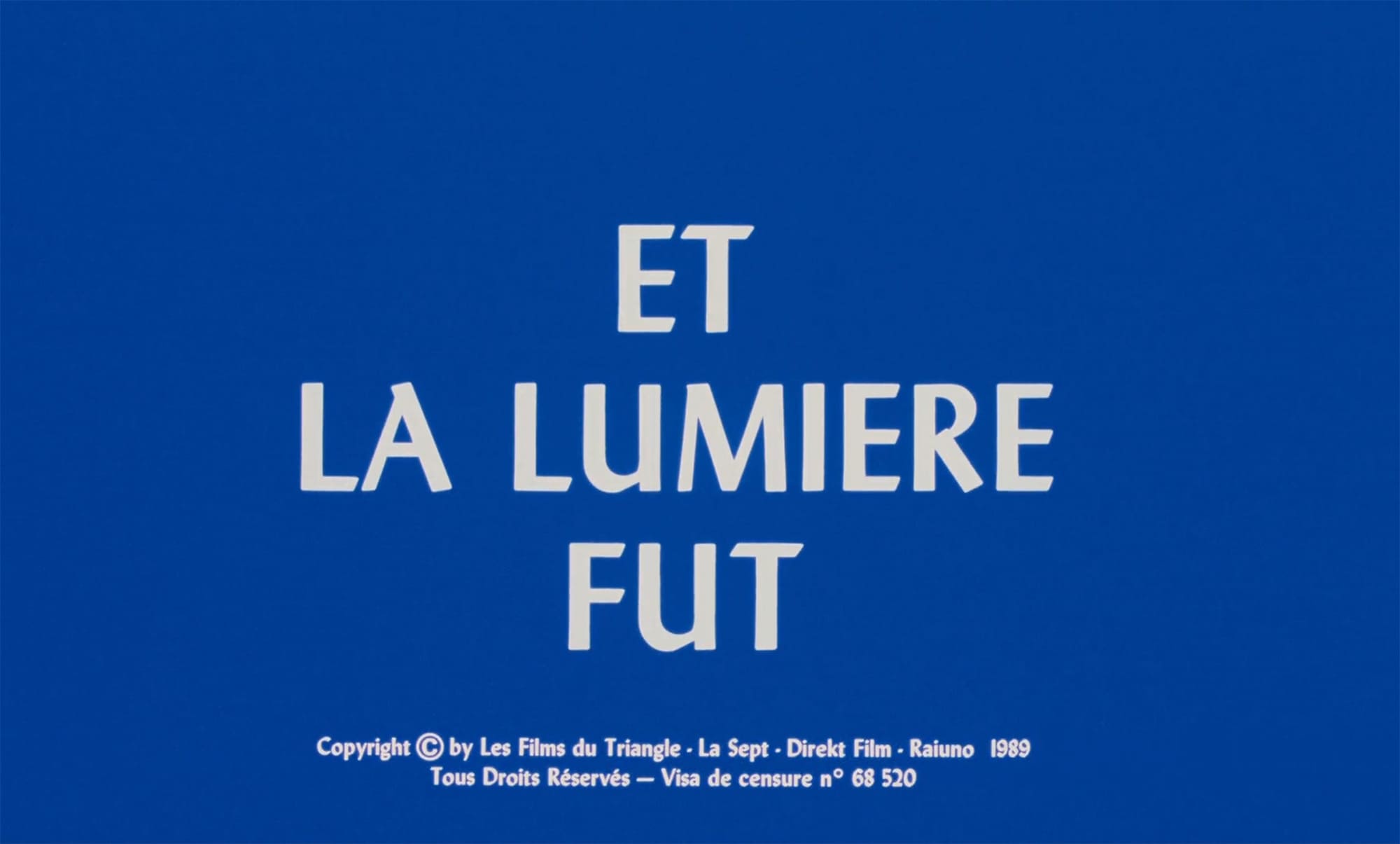 そして光ありき Et la lumière fut And Then There Was Light