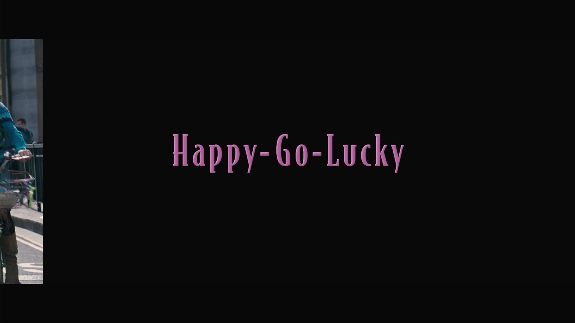 ハッピー・ゴー・ラッキー Happy-Go-Lucky
