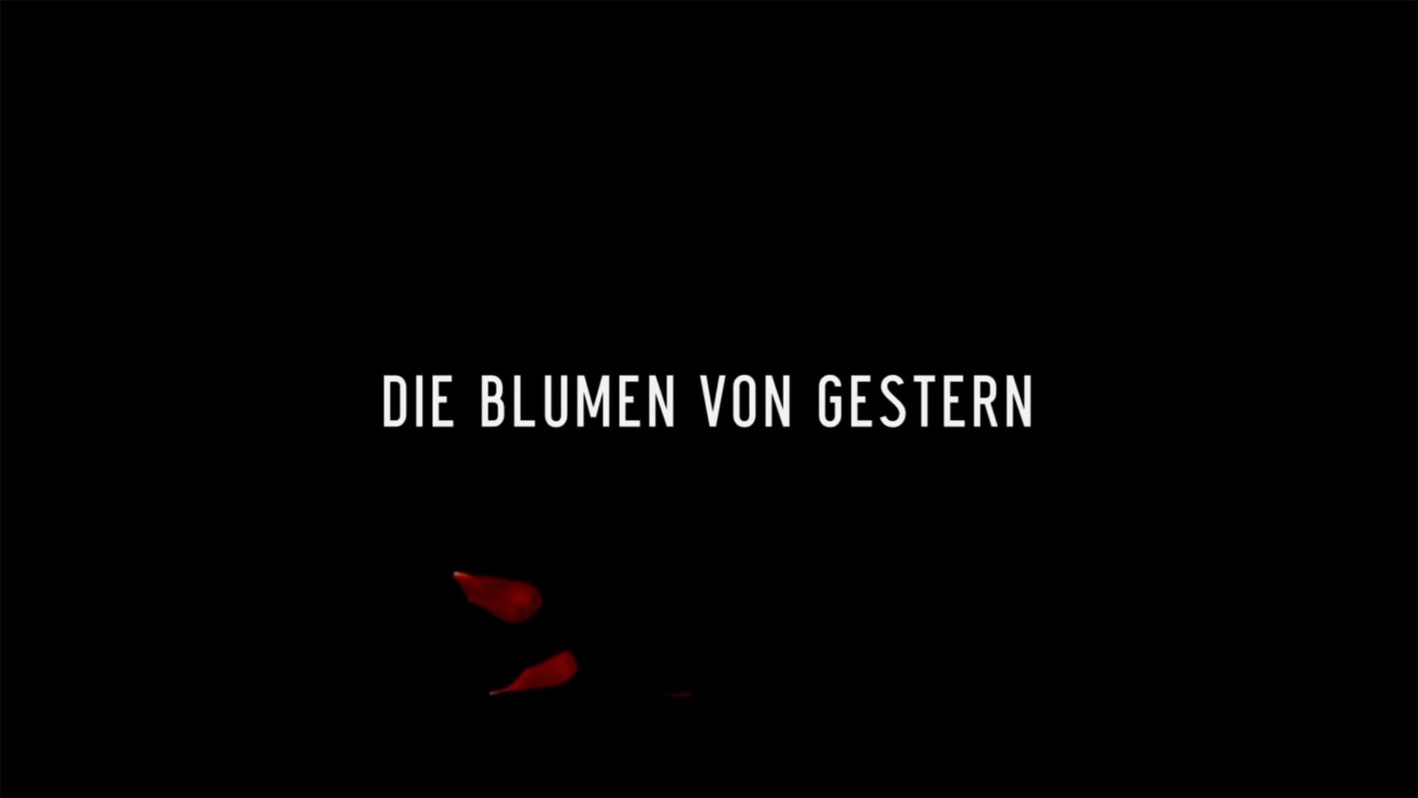 ブルーム・オブ・イエスタディ Die Blumen von Gestern The Bloom of Yesterday